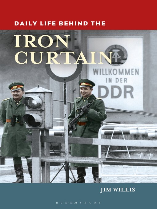 Title details for Daily Life behind the Iron Curtain by Jim Willis - Wait list